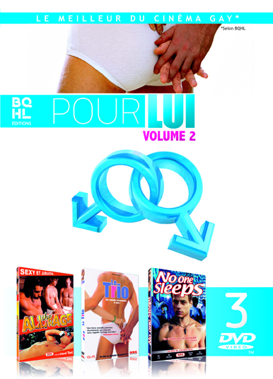 POUR LUI – VOL. 2  – (COFFRET 3 DVD) ALL THE RAGE – LE TRIO – NO ONE SLEEPS