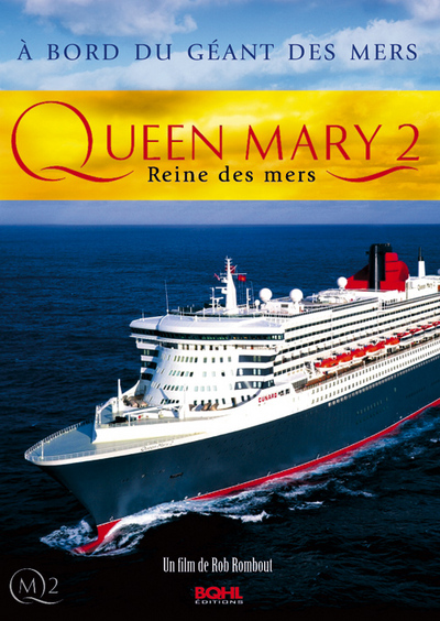 QUEEN MARY 2 – REINE DES MERS