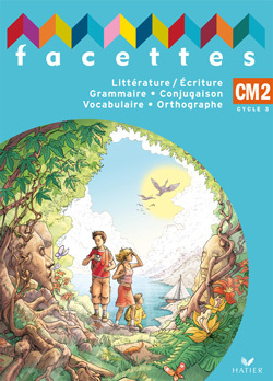 Facettes CM2 éd. 2007 – Manuel de l’élève