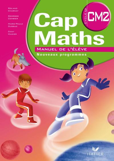 Cap Maths CM2 éd. 2010 – Manuel de l’élève + Dico-maths CM