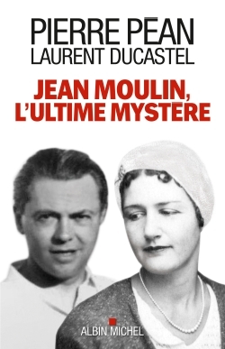 Jean Moulin, l’ultime mystère