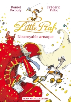 Little Piaf, l’incroyable arnaque
