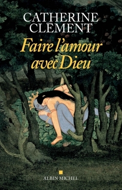 Faire l’amour avec Dieu