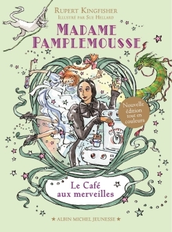 Madame Pamplemousse – Le Café aux merveilles – tome 2