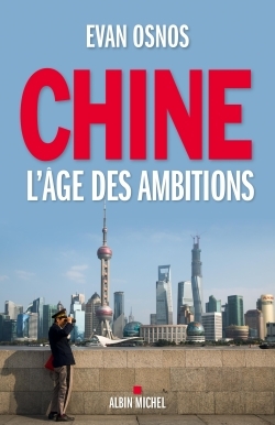 Chine, l’âge des ambitions