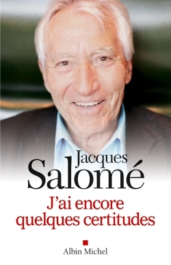 J’ai encore quelques certitudes