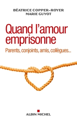 Quand l’amour emprisonne