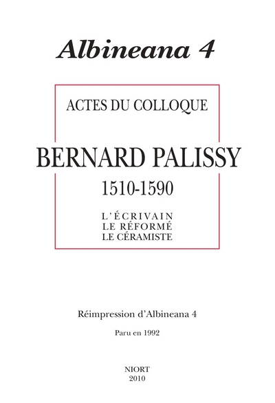REVUE ALBINEANA 4  BERNARD PALISSY 1510 1590