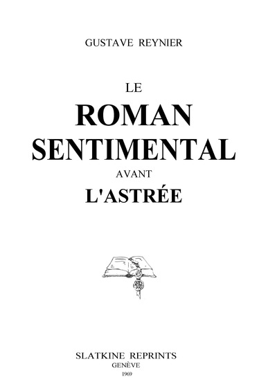 Le roman sentimental avant l’Astrée