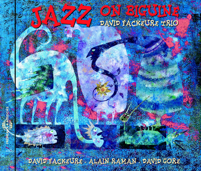 JAZZ ON BIGUINE CD AUDIO DE DAVID FACKEURE