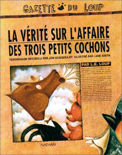La vérité sur l’affaire des trois petits cochons