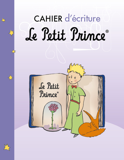 01 – CAHIER D’ÉCRITURE LE PETIT PRINCE®