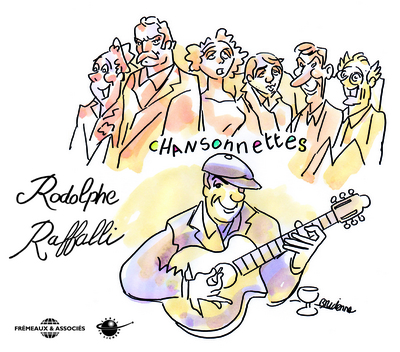 RODOLPHE RAFFALLI – CHANSONNETTES