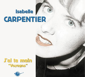 J’AI TA MAIN CD AUDIO ISABELLE CARPENTIER
