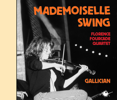 MADEMOISELLE SWING FLORENCE FOURCADE QUARTET