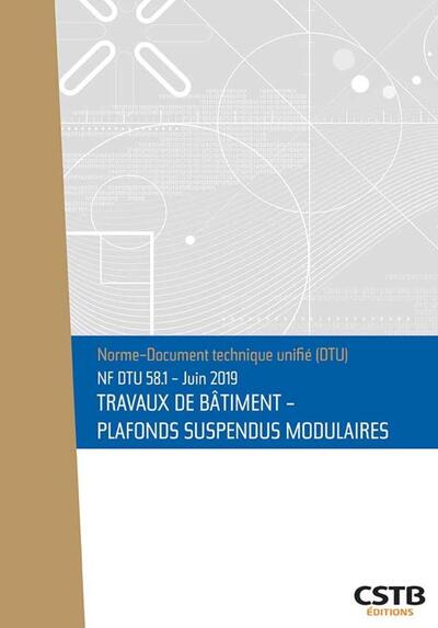 NF DTU 58.1 Travaux de bâtiment – Plafonds suspendus modulaire