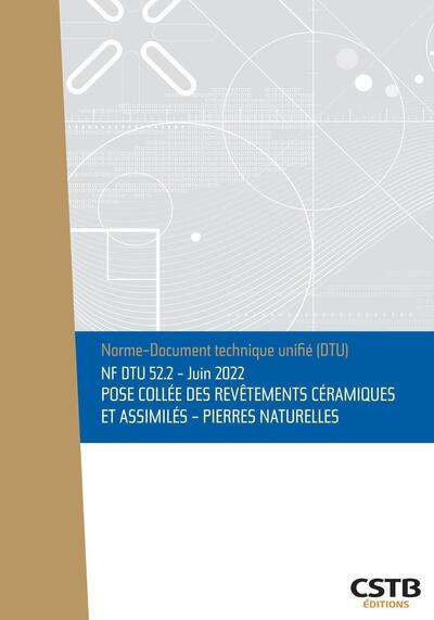 NF DTU 52.2 Pose collée des revêtements céramiques et assimilés – Pierres naturelles