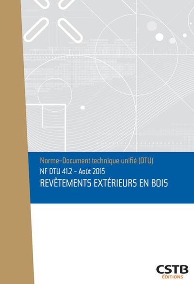 NF DTU 41.2 – Revêtements extérieurs en bois – Edition août 2015