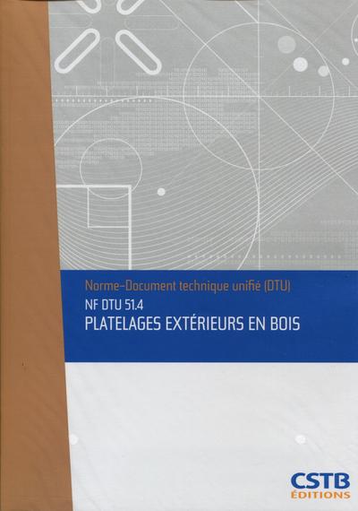 NF DTU 51.4 PLATELAGES EXTERIEURS EN BOIS – NOUVELLE FORMULE