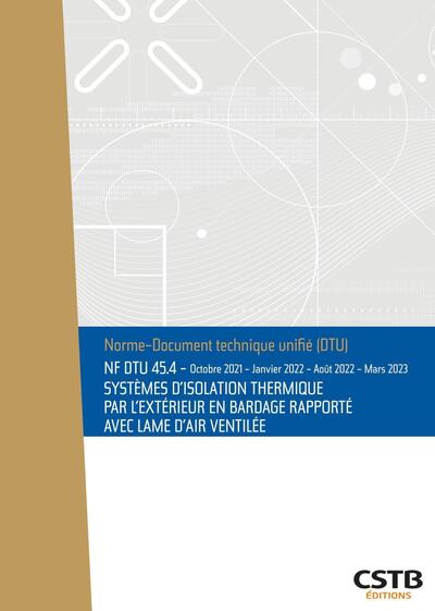 NF DTU 45.4 Systèmes d’isolation thermique par l’extérieur en bardage rapporté avec lame d’air ventilée
