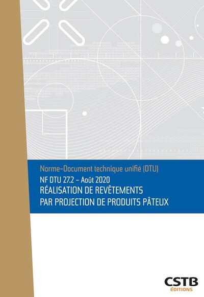 NF DTU 27.2 – Août 202 – Réalisation de revêtements par projection de produits pâteux