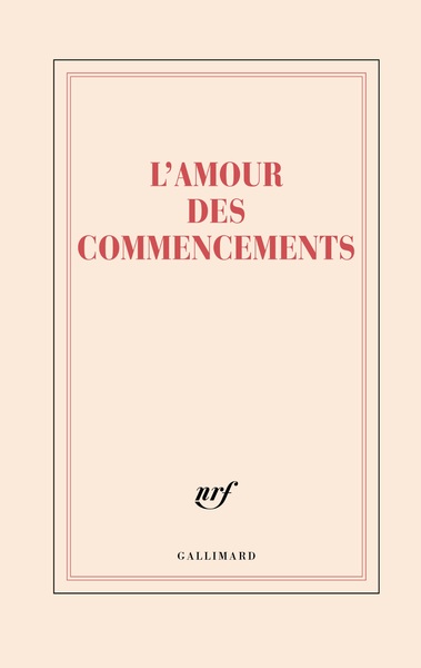 GRAND CARNET RIGIDE “L’AMOUR DES COMMENCEMENTS”