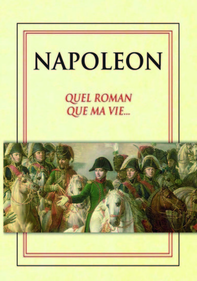 NAPOLEON – DVD  QUEL ROMAN QUE MA VIE