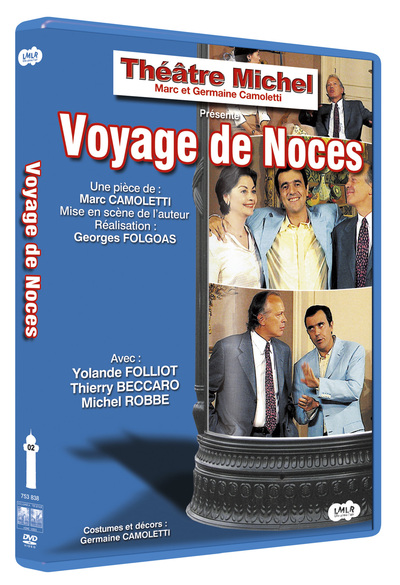 VOYAGE DE NOCES – DVD  THEATRE MICHEL