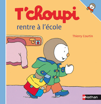 T’choupi rentre à l’école