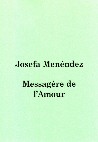 Josefa Menéndez – Messagère de l´amour