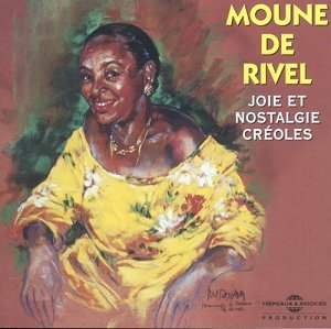 JOIE ET NOSTALGIE CREOLES PAR MOUNE DE RIVEL CD MUSIQUE DES ANTILLES