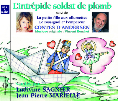 LINTREPIDE SOLDAT DE PLOMB ET AUTRES LA PETITE FILLE AUX ALLUMETTES LE ROSSIGNOL DE L’EMPEREUR LUS P