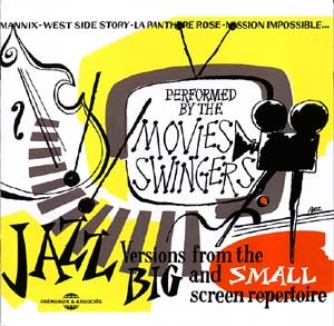 JAZZ SCREEN REPERTOIRE PAR LES MOVIES SWINGERS GRANDS THEMES DU CINEMA PAR FORMATION JAZZ