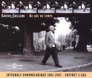 AU GRE DU TEMPS PAR SANTOS CHILLEMI AVEC EDDIE GOMEZ  PETER ERSKINE  LOUIS SCLAVIS  MOSALINI  ETC
