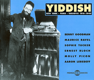 YIDDISH NEW YORK  PARIS  VARSOVIE 1910 1940 ANTHOLOGIE SUR DOUBLE CD AUDIO