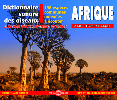 DICTIONNAIRE SONORE DES OISEAUX D’AFRIQUE 198 ESPECES COMMUNES INDEXEES A ECOUTER EN 2 CD AUDIO
