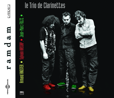 RAMDAM PAR LE TRIO DE CLARINETTES ARMAND ANGSTER SYLVAIN KASSAP ET JEAN MARC FOLTZ
