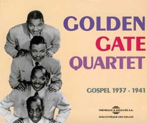 THE GOLDEN GATE QUARTET GOSPEL 1937 1941 DOUBLE CD AUDIO
