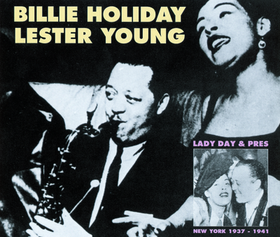 LADY DAY AND PRES 1937 1941 BILLIE HOLIDAY LESTER YOUNG CD AUDIO JAZZ