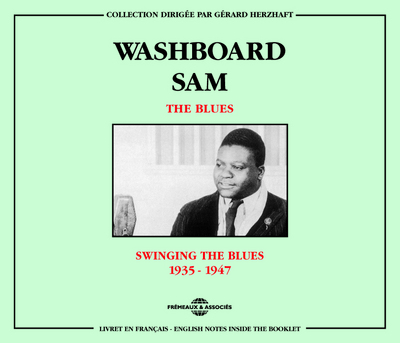 WASHBOARD SAM THE BLUES SWINGING THE BLUES 1935 1947 COFFRET DOUBLE CD AUDIO
