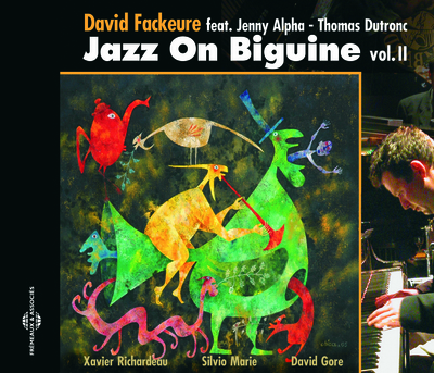 JAZZ ON BIGUINE VOLUME 2 PAR DAVID FACKEURE