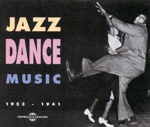 JAZZ DANCE MUSIC 1923 1941 ANTHOLOGIE SUR DOUBLE CD AUDIO