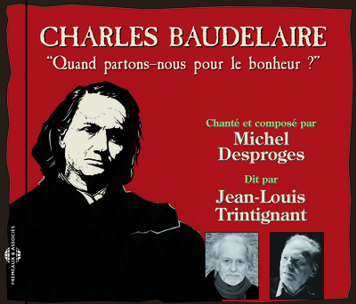 BAUDELAIRE QUAND PARTONS NOUS POUR LE BONHEUR AVEC JEAN LOUIS TRINTIGNANT
