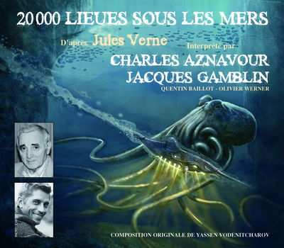 20 000 LIEUX SOUS LES MERS LU PAR CHARLES AZNAVOUR ET JACQUES GAMBLIN EN UN CD