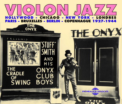VIOLON JAZZ 1927 1944 ANTHOLOGIE SUR CD AUDIO HOLLYWOOD CHICAGO NEW YORK LONDRES PARIS