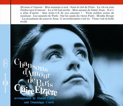 CHANSONS D’AMOUR DE PARIS SUR CD PAR CLAIRE ELZIERE AVEC DOMINIQUE CRAVIC ET DANIEL COLIN