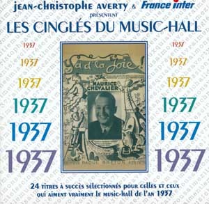 LES CINGLES DU MUSIC-HALL ANNEE 1937 CD AUDIO SELECTION JEAN CHRISTOPHE AVERTY