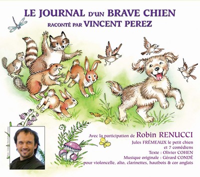 LE JOURNAL D’UN BRAVE CHIEN PAR VINCENT PEREZ