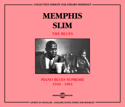 MEMPHIS SLIM – THE BLUES : PIANO BLUES SUPREME 1940-1961