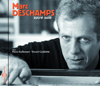 SUCRE SALE CD AUDIO PAR MARC DESCHAMPS